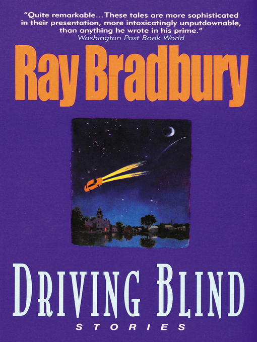 Title details for Driving Blind by Ray Bradbury - Available